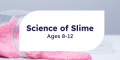 Science_of_Slime_Summer_2022.png