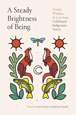 Book cover for A Steady Brightness Of Being edited by Sara Sinclair and Stephanie Sinclair.