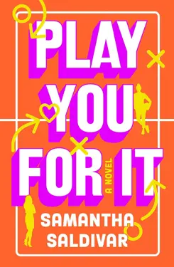 Book cover for Play You For It by Samantha Saldivar.