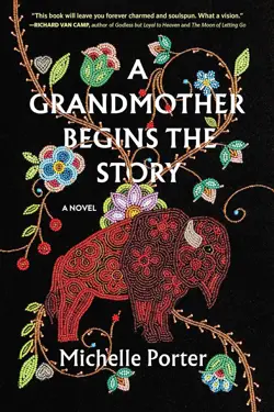 Book cover for A Grandmother Begins The Story by Michelle Porter.
