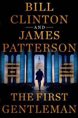 Book cover for First Gentleman by Bill Clinton and James Patterson.