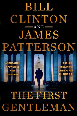 Book cover for First Gentleman by James Patterson and Bill Clinton.