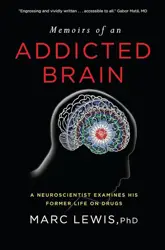 Book cover for Memoirs of an Addicted Brain by Marc Lewis.