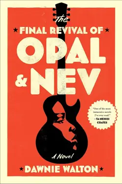 Book cover for The Final Revival of Opal & Nev by Dawnie Walton.