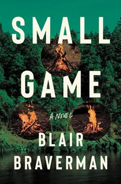 Book cover for Small Game by Blair Braverman.