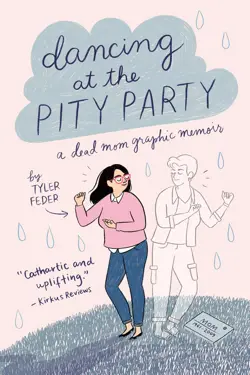 Book cover for Dancing at the Pity Party by Tyler Feder.