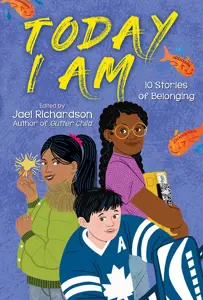 Today I Am: 10 Stories of Belonging by Jael Richardson.