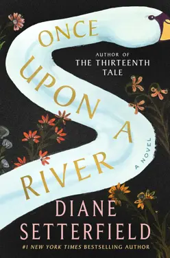 Book cover for Once Upon a River by Diane Setterfield.