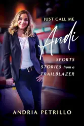 Book cover for Just Call Me “Andi” by Andria Petrillo.
