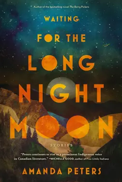 Book cover for Waiting for the Long Night Moon by Amanda Peters.
