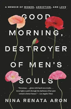Book cover for Good Morning, Destroyer of Men's Souls by Nina Renata Aron.