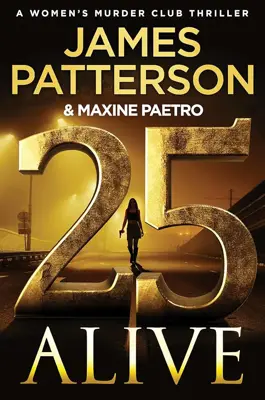 Book cover for 25 Alive by James Patterson and Maxine Paetro.