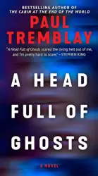 Book cover for A Head Full of Ghosts by Paul Tremblay.