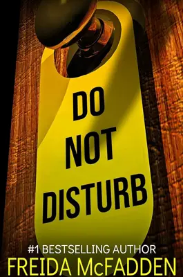 Book cover for Do Not Disturb by Freida McFadden.