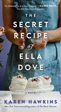 Book cover for The Secret Recipe of Ella Dove by Karen Hawkins.