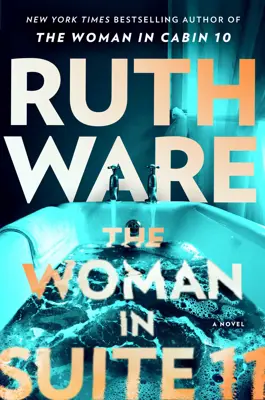 Book cover for Woman In Suite 11 by Ruth Ware.