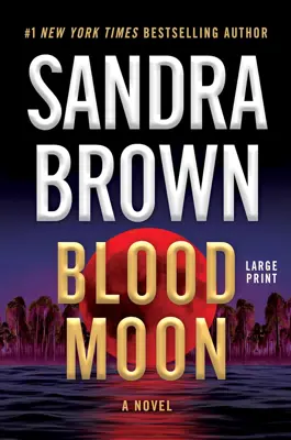 Book cover for Blood Moon by Sandra Brown.